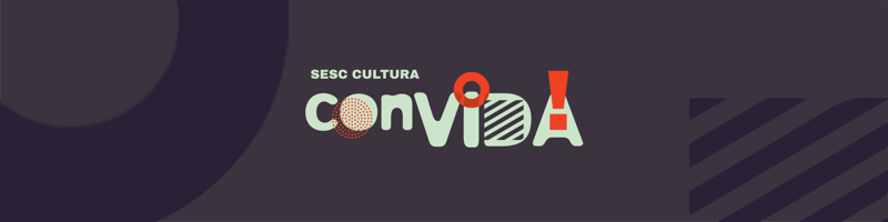 Convocatória: Sesc Cultura Convida está com inscrições abertas até o dia 7