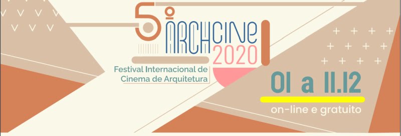 Festival Internacional de Cinema de Arquitetura apresenta 56 filmes de forma on-line