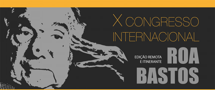 X Congresso Internacional Roa Bastos será online e está com as inscrições abertas