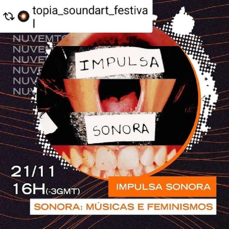 Impulsa Sonora – músicas e feminismos – já está online e permanece até o dia 27