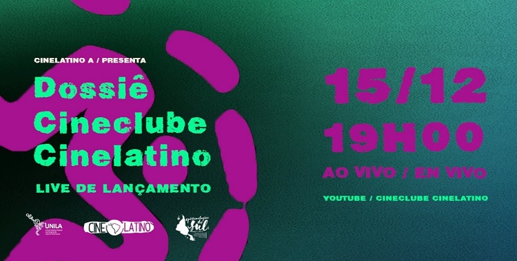 Cineclube Cinelatino lançará Dossiê no dia 15, com live