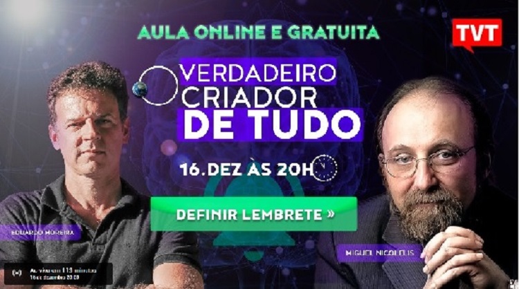 Aula online ao vivo e gratuita sobre neurociência com o cientista Miguel Nicolelis, autor de “O verdadeiro criador de tudo”