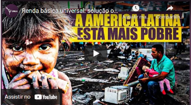 Audiovisual da Unila discute “Renda básica universal: utopia ou uma realidade possível?