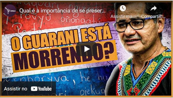 ¿Qué Pasa?: UNILA é a única universidade a ofertar a língua guarani como disciplina obrigatória