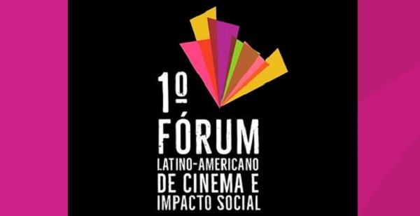 Estão abertas as inscrições para o 1° Fórum Latino-Americano de Cinema e Impacto Social