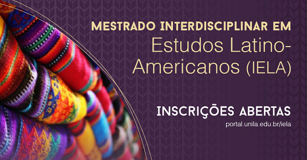 Unila oferece Mestrado Interdisciplinar em Estudos Latino-Americanos