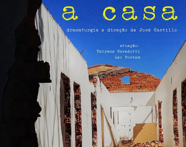 Teatro: ‘A Casa’ será exibida na dias 8 e 9 em Foz do Iguaçu