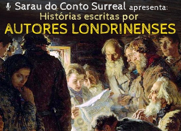 Londrina apresenta o “Sarau do Conto Surreal”, online e semanal