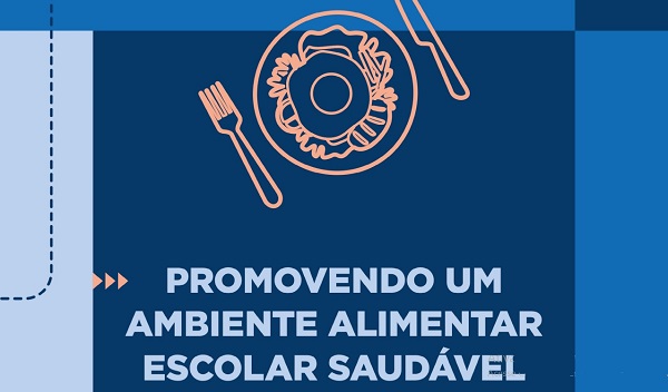 Unicef e Idec publicam cartilha sobre alimentação saudável nas escolas