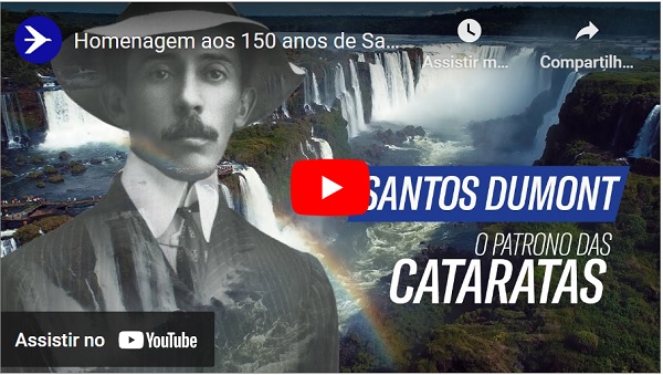 Vídeo comemora o sesquicentenário de Santos Dumont e seu legado para Parque Nacional do Iguaçu