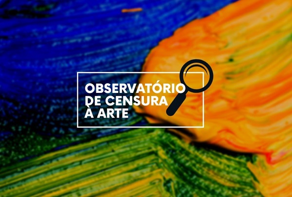 Observatório de Censura à Arte apresenta novo site e mais conteúdo