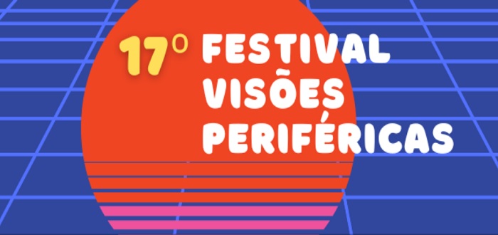 Festival Visões Periféricas teve o prazo de inscrições prorrogado